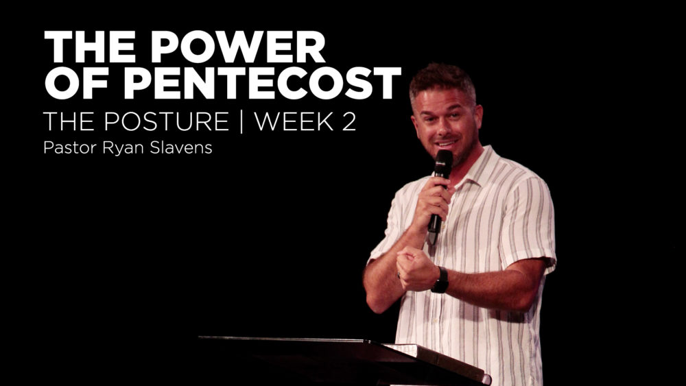 The Power of Pentecost | The Posture | Week 2 Image